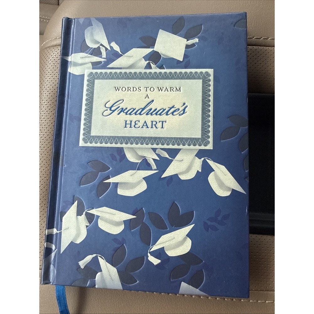 Words to Warm a Graduate's Heart (Classic Edition) by Ellie Claire